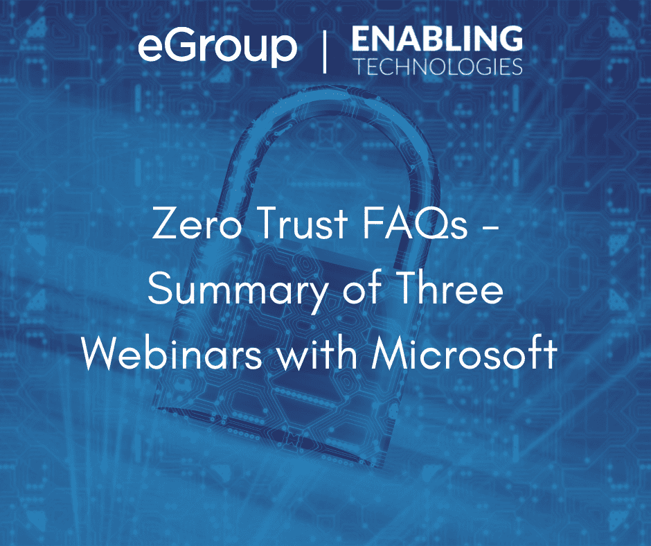 Zero Trust FAQs – Summary of Three Webinars with Microsoft - eGroup US