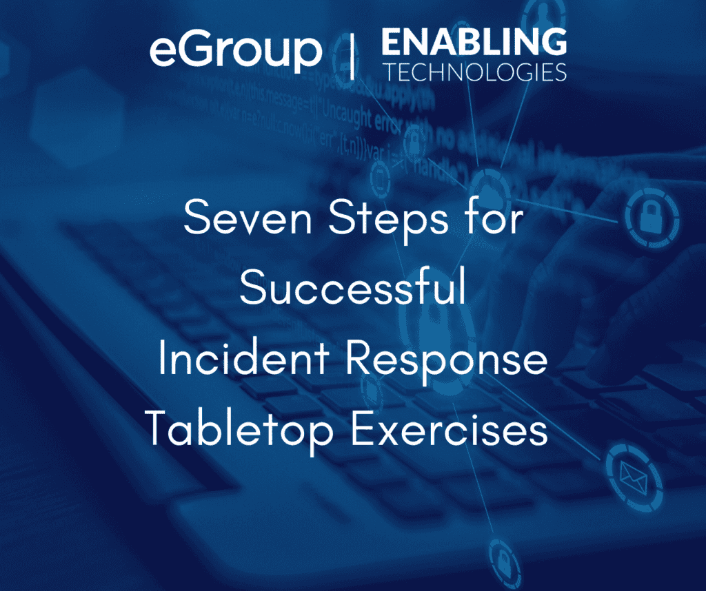 Seven Steps for Successful Incident Response Tabletop Exercises