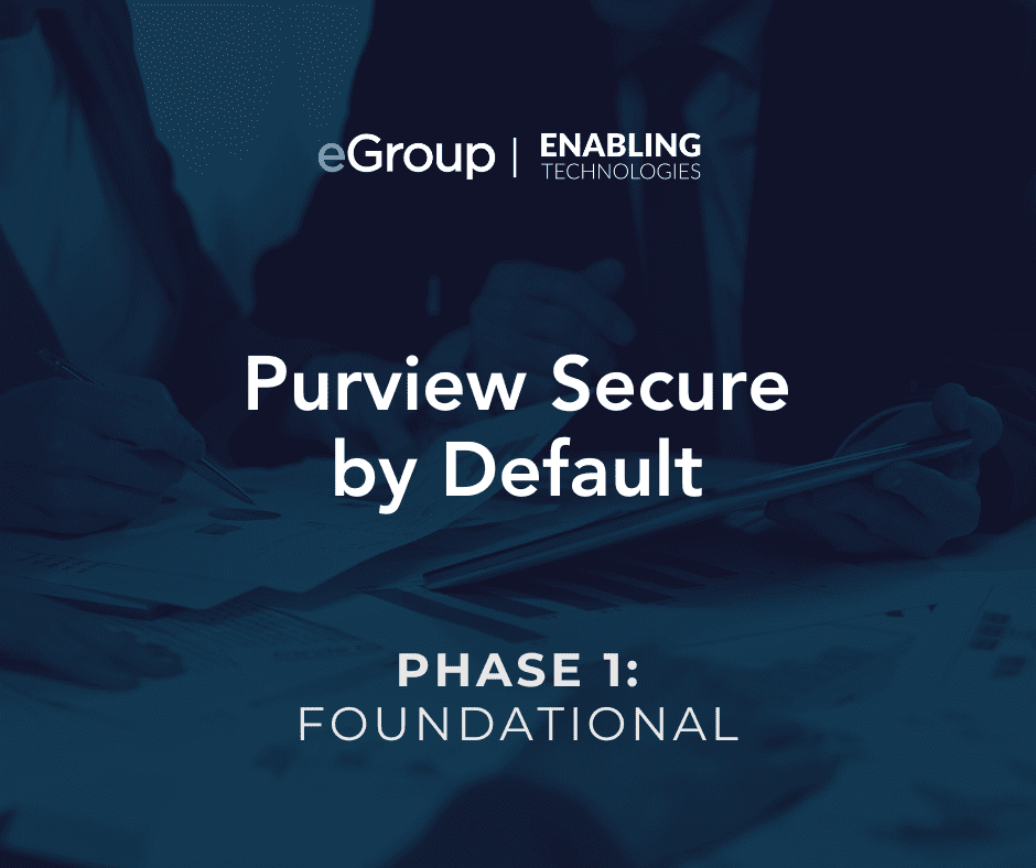 Blog cover for Purview Secure by Default - Phase 1: Foundational