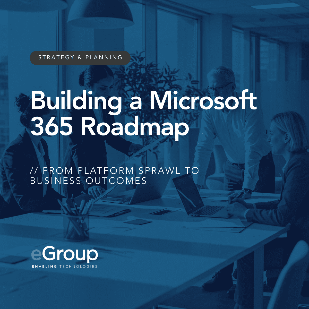 How to Build a Microsoft 365 Roadmap for Success